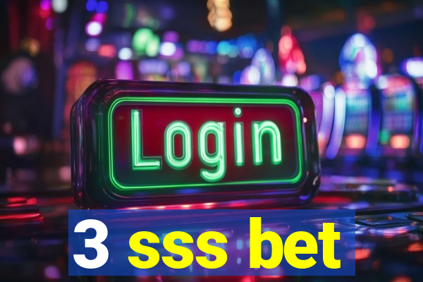 3 sss bet